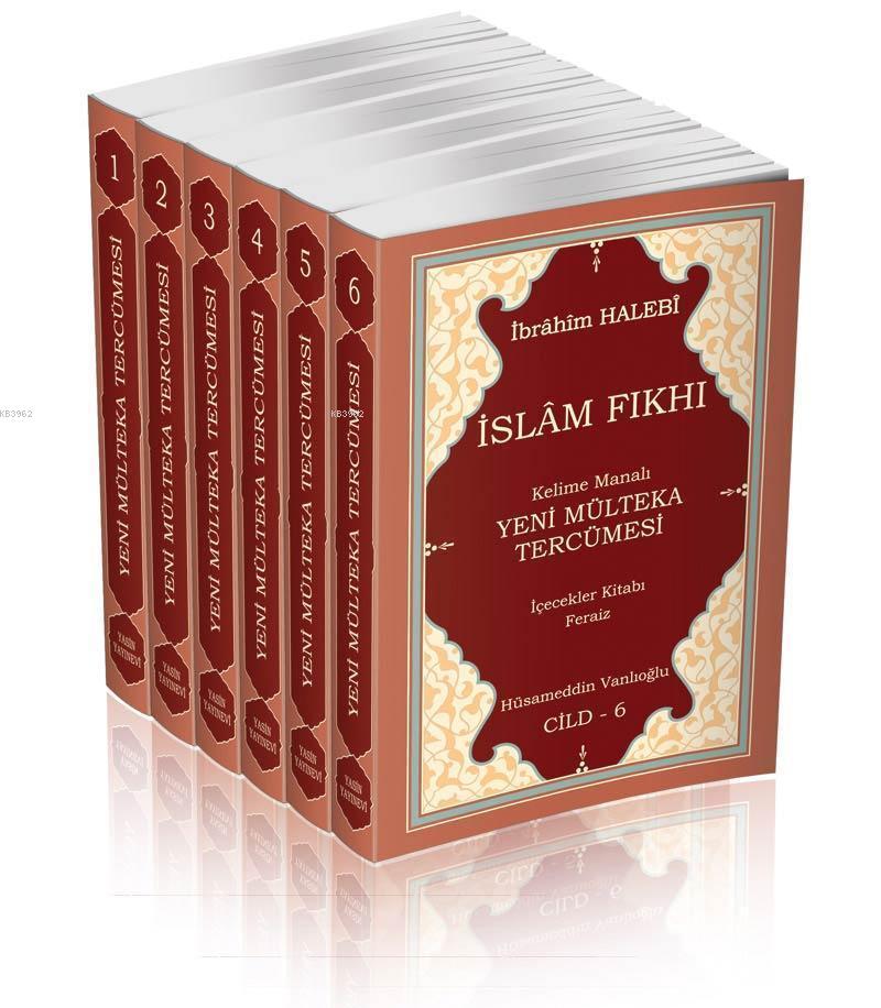 İslam Fıkhı Kelime Manalı Mülteka Tercümesi 6.Cilt Takım