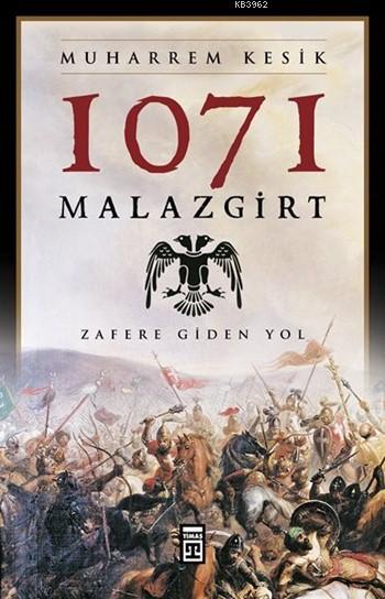 1071 Malazgirt; Zafere Giden Yol