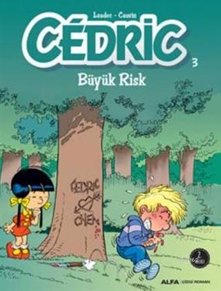 Cedric 3, Büyük Risk