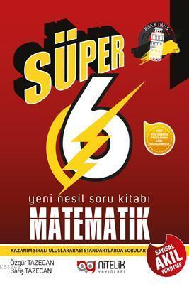  Süper 6 Sınıf Yeni Nesil Matematik Soru Kitabı | Kolektif | Nitelik Yayınları | 9786052722725 | 