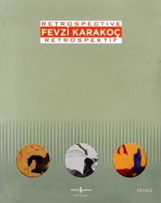 Fevzi Karakoç Retrospective - Retrospektif