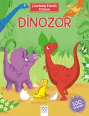 Dinozor; Çıkartmalı Etkinlik Kitabım