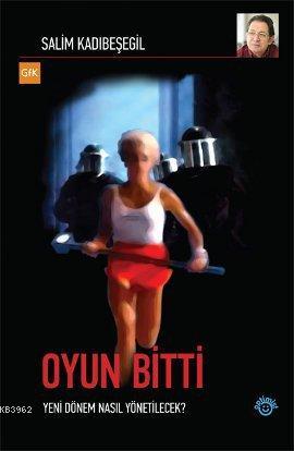 Oyun Bitti; Yeni Dönem Nasıl Yönetilecek?