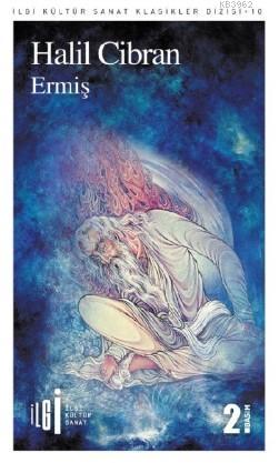  Ermiş | Halil Cibran | A Erkin Köylügil | Derya Yelkenkaya | Yunus Karaaslan | İlgi Kültür Sanat Yayıncılık | 9786054977925 | 