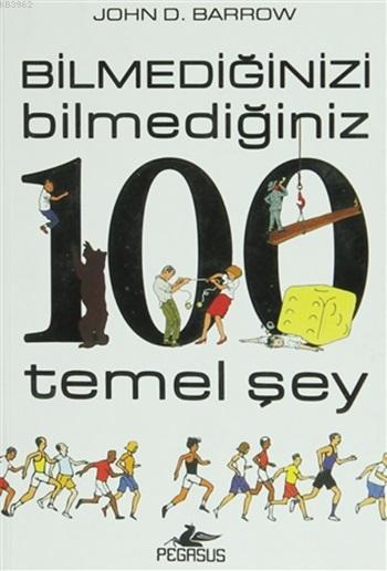 Bilmediğinizi Bilmediğiniz 100 Temel Şey