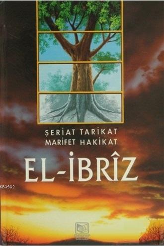 El İbriz (2 Cilt); Şeriat Tarikat Marifet Hakikat