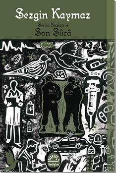  Son Şüra Sevinç Kuşları 3 | Son Şüra Sevinç Kuşları 3 | Sezgin Kaymaz | İletişim Yayınları | 9789750530425 