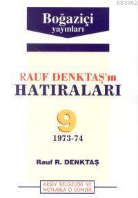 Rauf Denktaş´ın Hatıraları - 9. Cilt (1973-1974 )