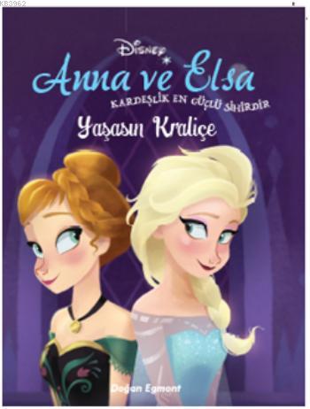 Disney Karlar Ülkesi Yaşasın Kraliçe; Anna ve Elsa - Kardeşlik En Güçlü Sihirdir