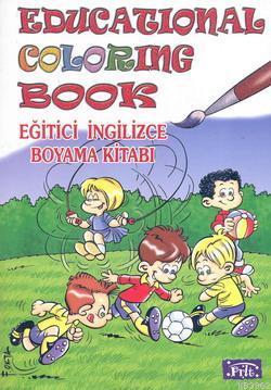Educational Colorıng Book; Eğitici İngilizce Boyama Kitabı
