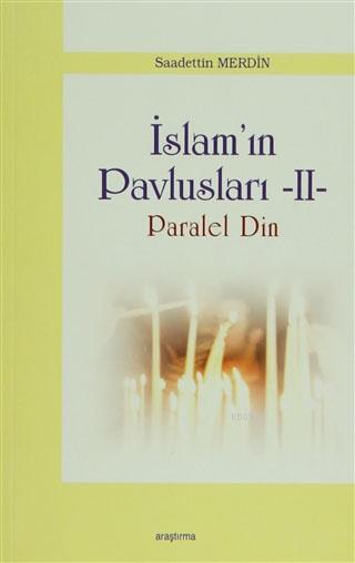 İslam'ın Pavlusları 2: Paralel Din