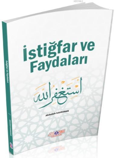  İstiğfar Ve Faydaları | Abdullah Kahraman | Nebevi Hayat Yayınları | 9786055089535 | 