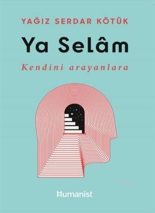 Ya Selam; Kendini Arayanlara