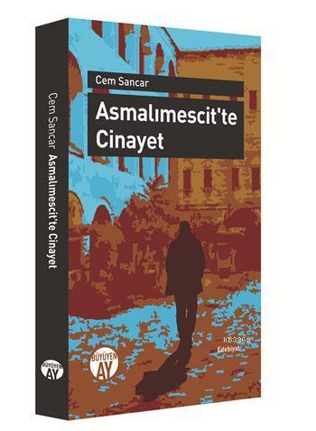  Asmalımescitte Cinayet | Cem Sancar | Büyüyen Ay Yayınları | 9786059268035 | 