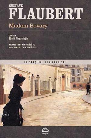  Madam Bovary | Madam Bovary | Gustave Flaubert | Samih Tiryakioğlu | İletişim Yayınları | 9789750513435 