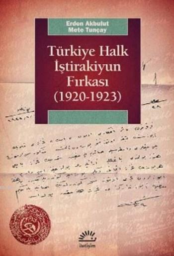 Türkiye Halk İştirakiyun Fırkası; 1920 1923