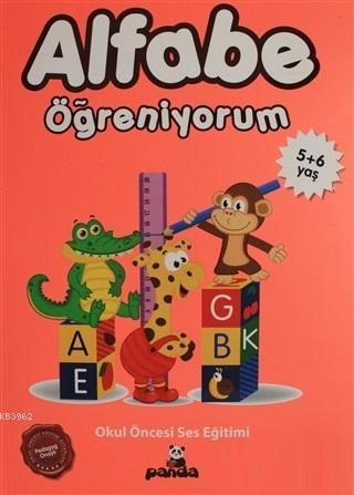  Alfabe Öğreniyorum 5 + 6 Yaş Okul Öncesi Ses Eğitimi | Afife Çoruk | Beyaz Panda Yayınları | 9789752429635 | 