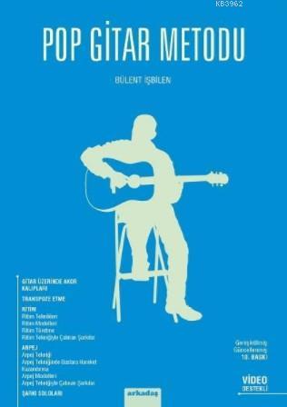  Pop Gitar Metodu | Bülent İşbilen | Zeynep Kopuzlu Taşdemir | Arkadaş Yayınevi | 9789755095035 | 
