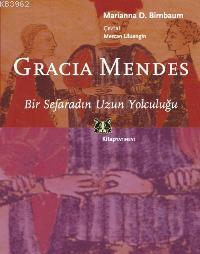Gracia Mendes; Bir Sefaradın Uzun Yolculuğu