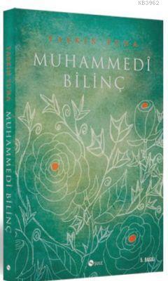 Muhammedi Bilinç; Külli Aklın Evrene Yansıması