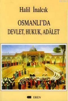 Osmanlıda Devlet, Hukuk, Adalet