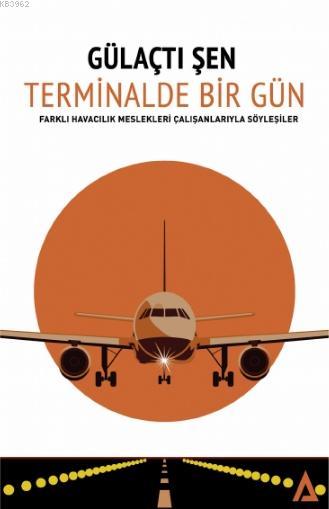  Terminalde Bir Gün | Terminalde Bir Gün | Gülaçtı Şen | Kanon Kitap | 9786057000545 