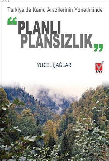 Türkiye'de Kamu Arazilerinin Yönetiminde Planlı Plansızlık