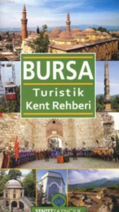 Bursa; Turistik Kent Rehberi