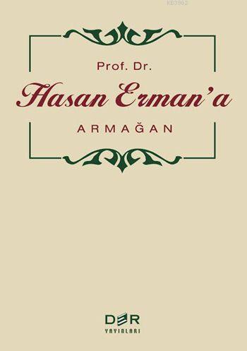 Prof. Dr. Hasan Erman'a Armağan
