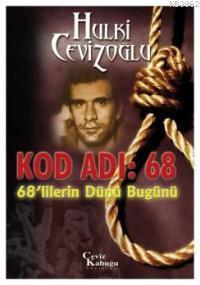 Kod Adı: 68; 68´lilerin Dünü Bugünü