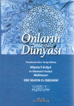  Onların Dünyası | Ebû Nuaym Ahmed b Abdullah el İsbehânî | Zekeriya Yıldız Hüseyin Yıldız | Ocak Yayıncılık | 9789759016845 | 