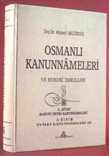 Osmanlı Kanunnâmeleri ve Hukukî Tahlilleri 6