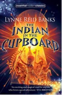 The Indian in the Cupboard (Essential Modern Classics)