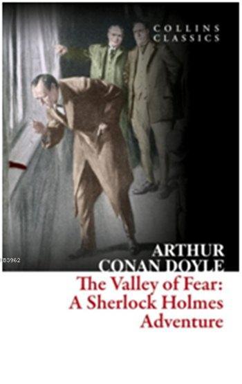 The Valley Of Fear A Sherlock Holmes Adventure Arthur Conan Doyle 9780008166755 Kitap Garantikitap Com