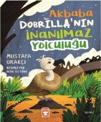 Akbaba Dobrilla'nın İnanılmaz Yolculuğu