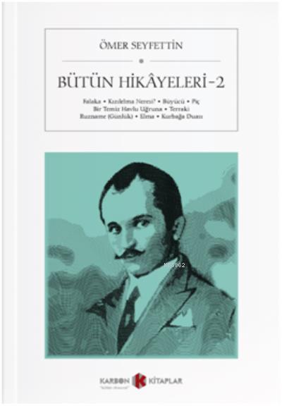 Bütün Hikayeleri 2; Falaka - Kızılelma Neresi? - Büyücü - Piç - Bir Temiz Havlu Uğruna - Terraki - Ruzname (Günlük) - El