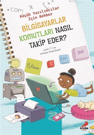 Bilgisayarlar Komutları Nasıl Takip Eder? - Küçük Yazılımcılar İçin Rehber