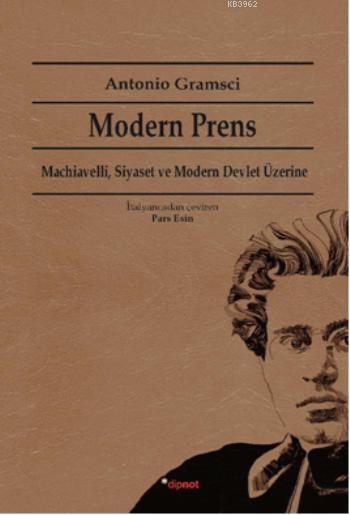 Modern Prens; Machiavelli, Siyaset ve Modern Devlet Üzerine