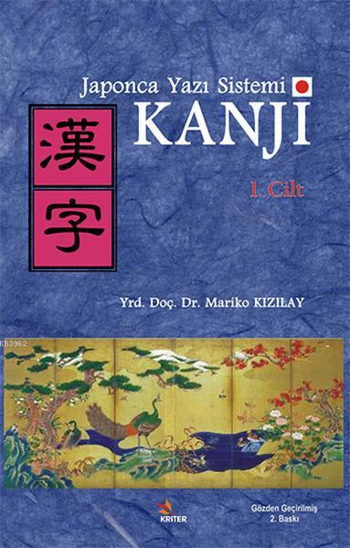 Japonca Yazı Sistemi Kanji 1. Cilt