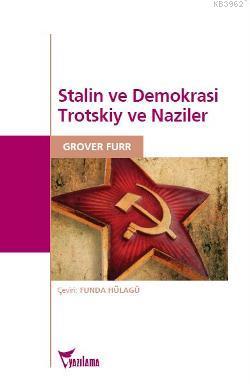 Stalin ve Demokrasi; Trotskiy ve Naziler