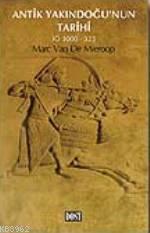 Antik Yakındoğunun Tarihi; İ.Ö. 3000 - 323