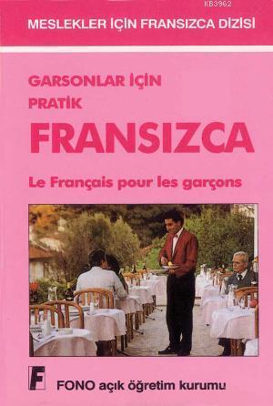 Garsonlar İçin Pratik| Fransızca