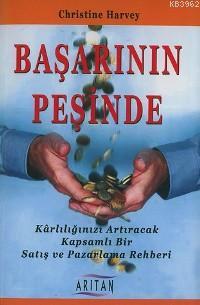 Başarının Peşinde; Karlılığınızı Artıracak Kapsamlı Bir Satış ve Pazarlama Rehberi