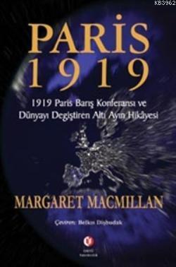 Paris 1919; Dünyayı Değiştiren Altı Ayın Hikâyesi