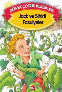 Dünya Çocuk Klasikleri-Jack ve Sihirli Fasulyeler Düz Yazı