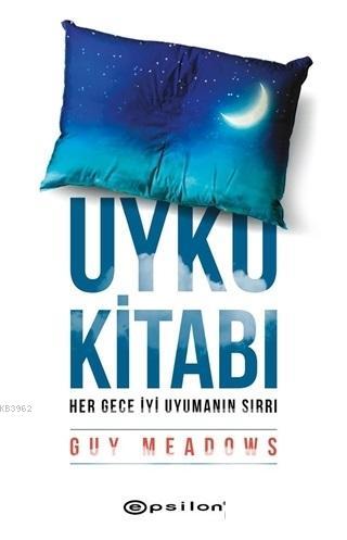 Uyku Kitabı; Her Gece İyi Uyumanın Sırrı