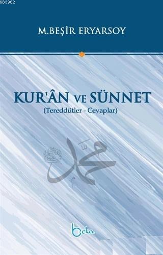 Kur'an ve Sünnet; Tereddütler Cevaplar