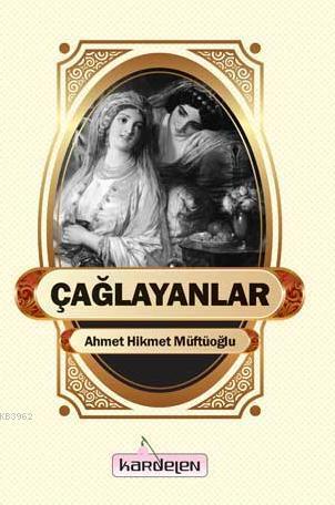  Çağlayanlar | Ahmet Hikmet Müftüoğlu | Kardelen Yayınları | 9786053510765 | 