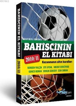 Bahisçinin El Kitabı (Furbol-Basketbol); Kazanmanın Altın Kuralları