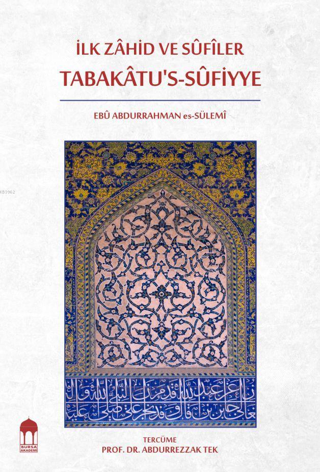 İlk Zâhid ve SÛfiler Tabakâtu's-Sûfiyye